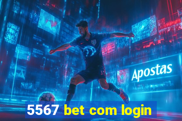 5567 bet com login